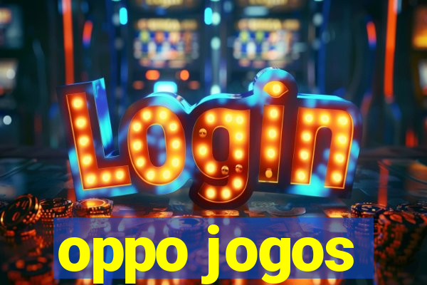 oppo jogos