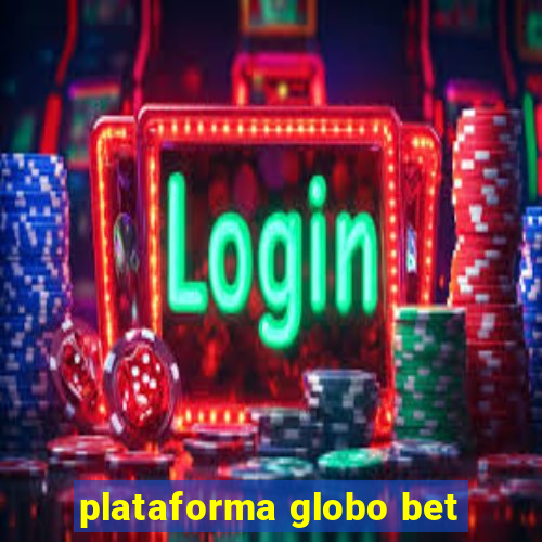 plataforma globo bet