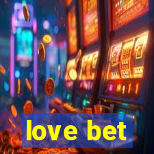 love bet