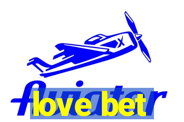 love bet