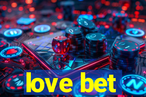 love bet