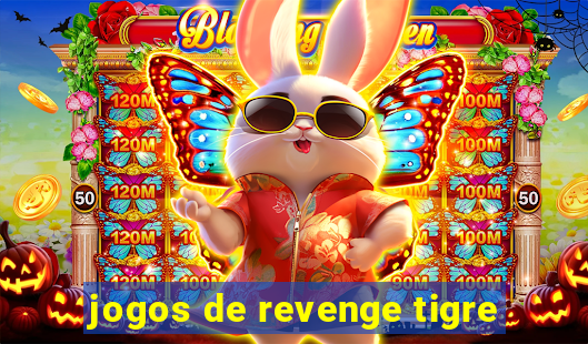 jogos de revenge tigre