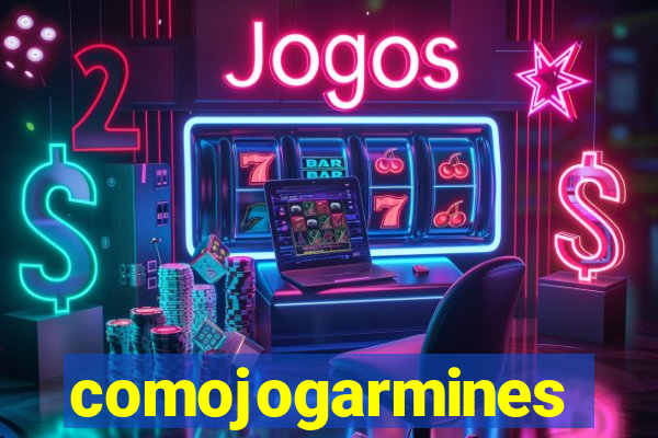 comojogarmines