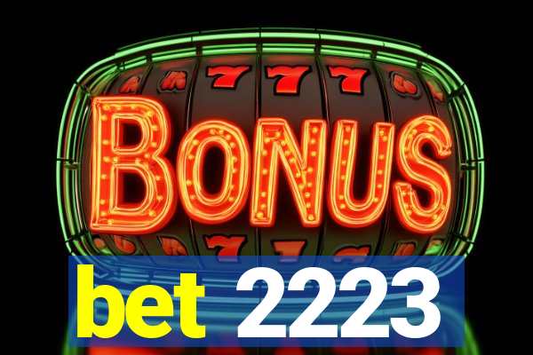 bet 2223