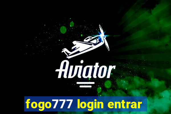 fogo777 login entrar