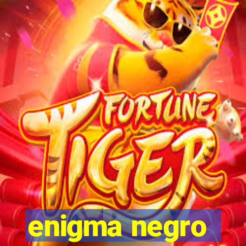 enigma negro