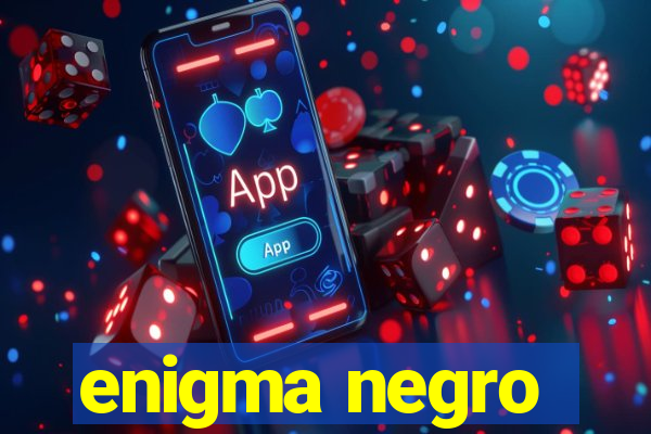 enigma negro