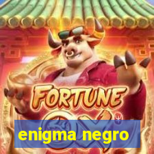 enigma negro