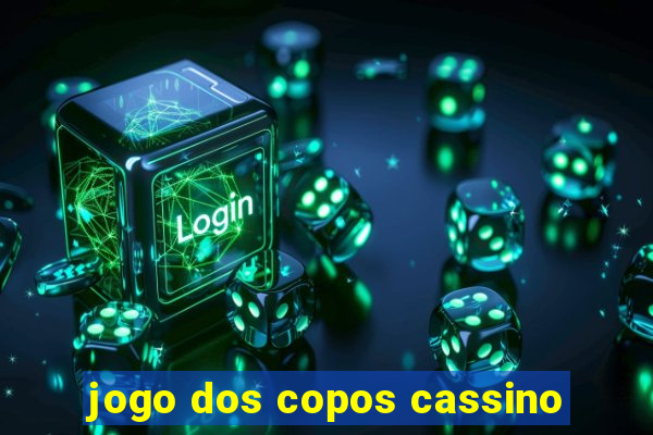 jogo dos copos cassino