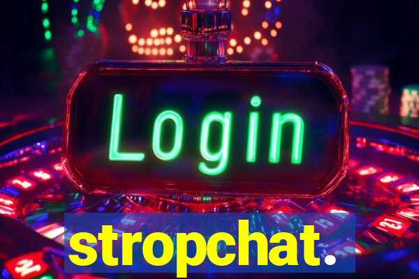 stropchat.