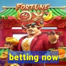 betting now