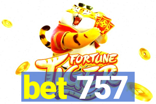 bet 757