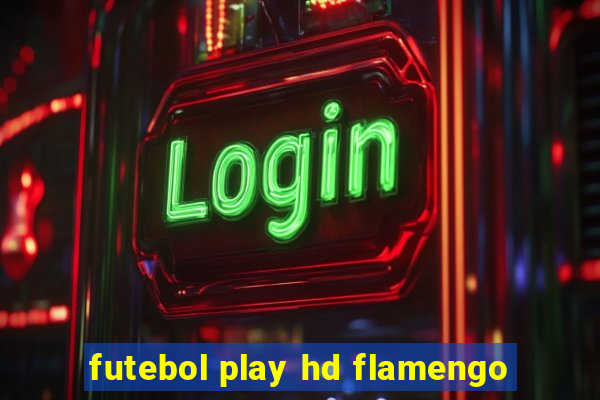 futebol play hd flamengo