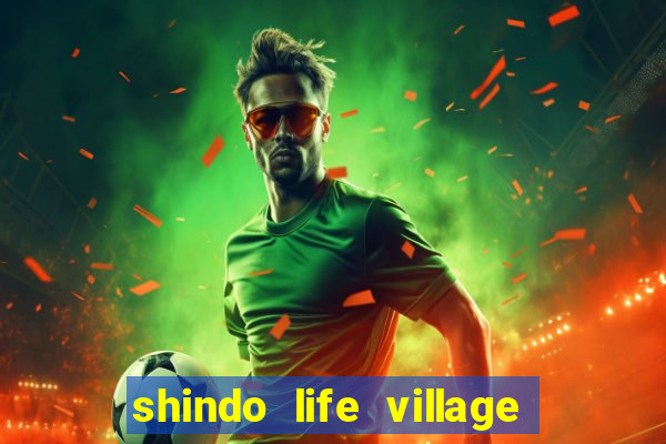 shindo life village blaze private server codes