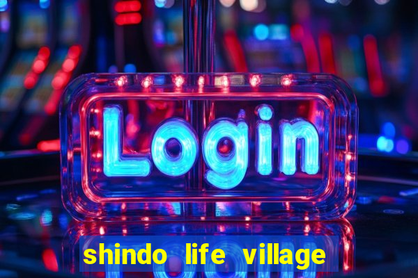 shindo life village blaze private server codes