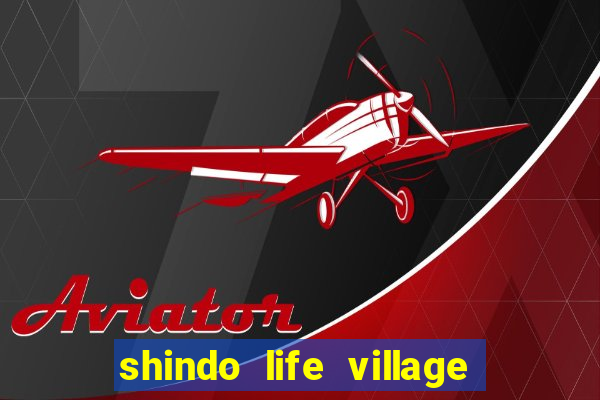 shindo life village blaze private server codes