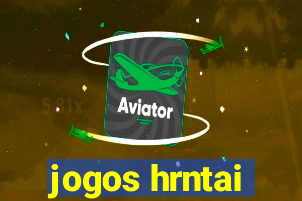 jogos hrntai