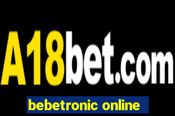 bebetronic online