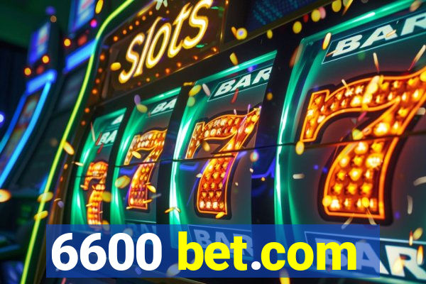 6600 bet.com