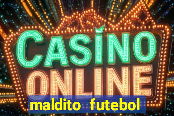 maldito futebol clube dublado download