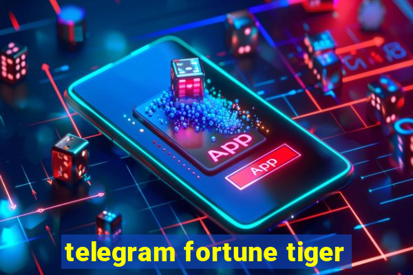 telegram fortune tiger