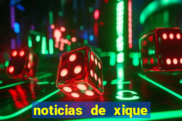 noticias de xique xique ba