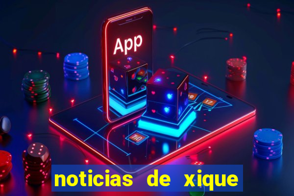 noticias de xique xique ba