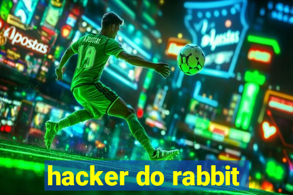 hacker do rabbit