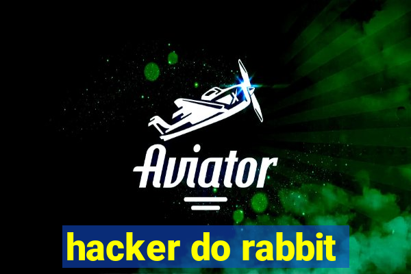 hacker do rabbit