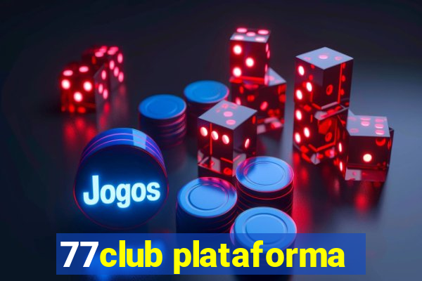 77club plataforma