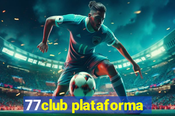 77club plataforma