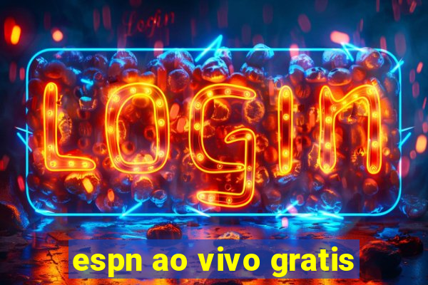 espn ao vivo gratis