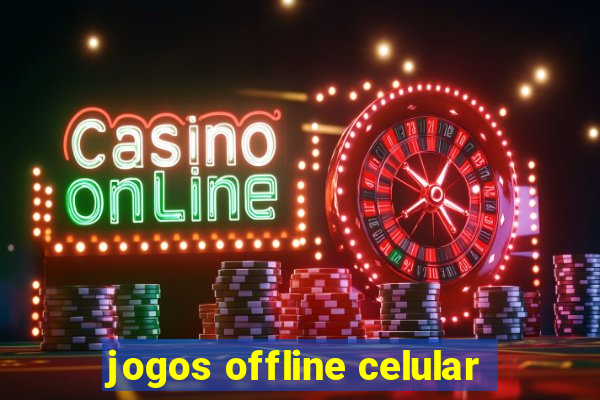 jogos offline celular