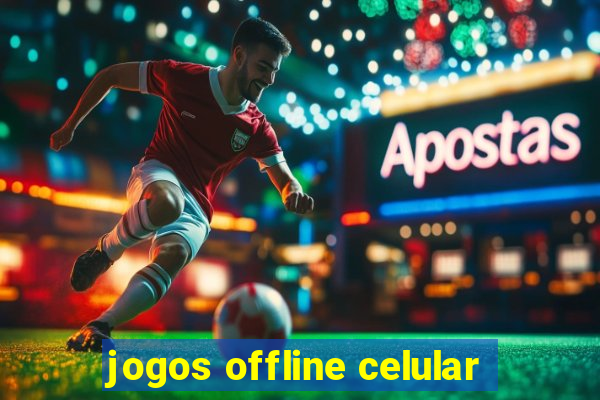 jogos offline celular