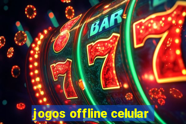 jogos offline celular