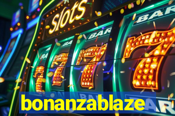 bonanzablaze