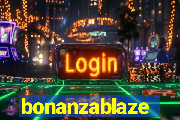 bonanzablaze