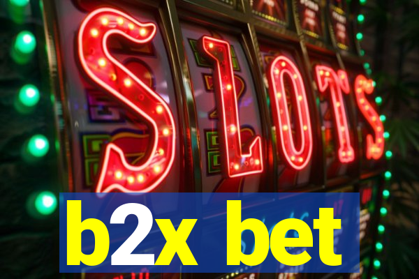 b2x bet