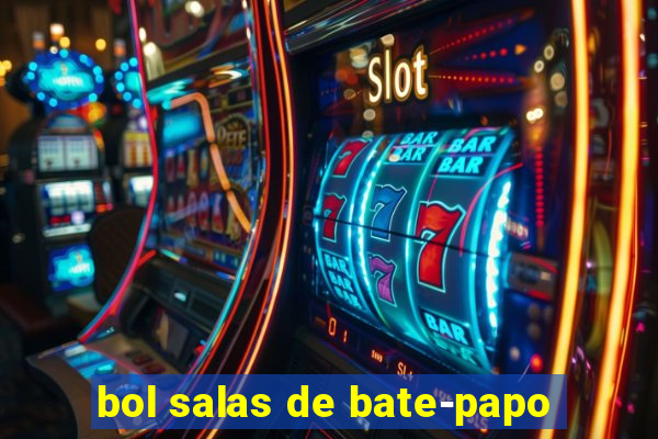 bol salas de bate-papo