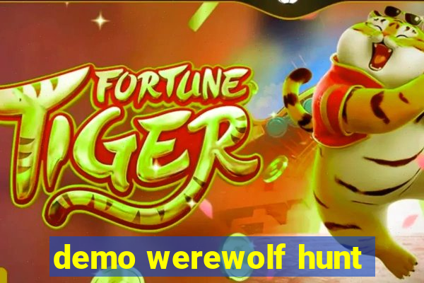 demo werewolf hunt