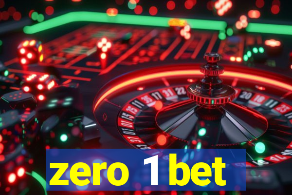 zero 1 bet