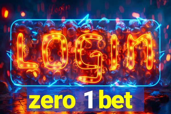 zero 1 bet