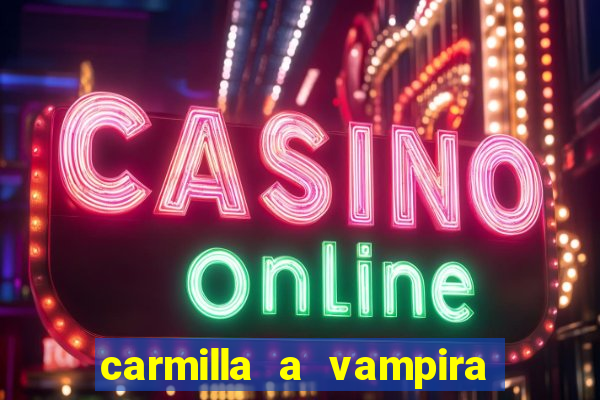 carmilla a vampira de karnstein pdf