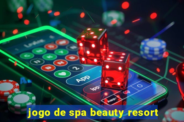 jogo de spa beauty resort