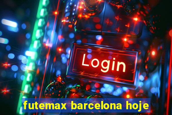 futemax barcelona hoje