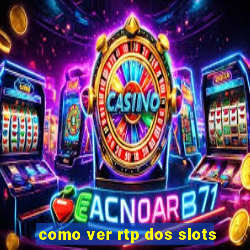 como ver rtp dos slots