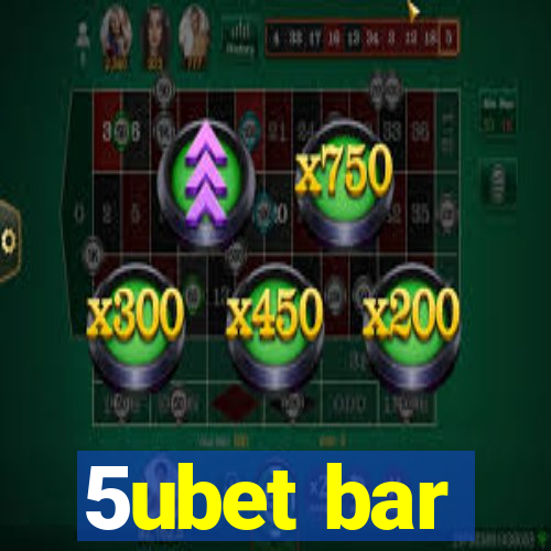 5ubet bar