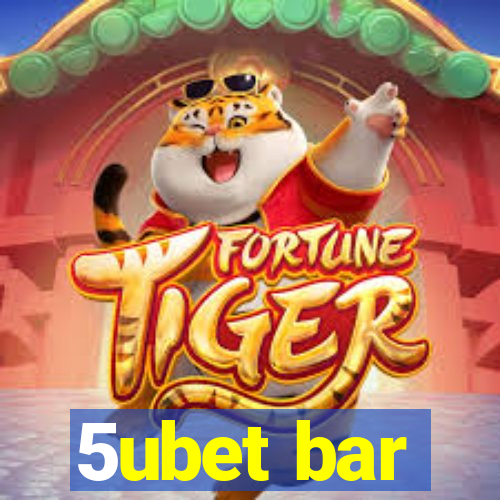 5ubet bar