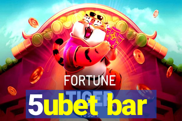 5ubet bar