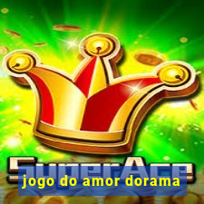 jogo do amor dorama